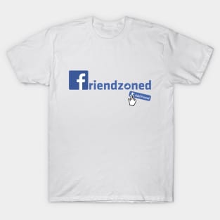 Friendzoned T-Shirt